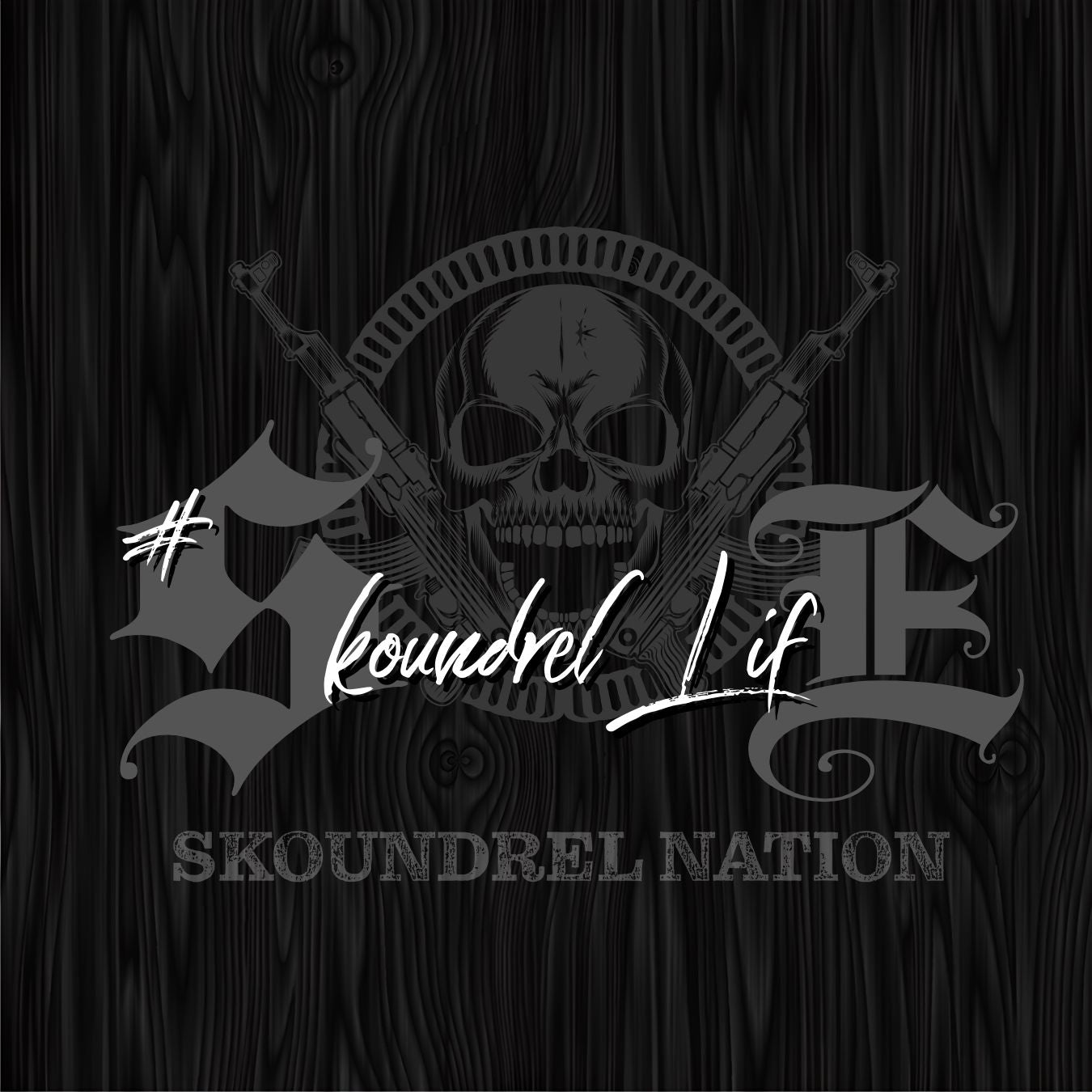 #SkoundrelLife